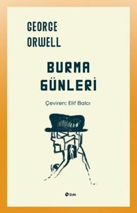 Burma Günleri George Orwell Şule Yayınları