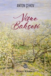 Vişne Bahçesi Anton Pavloviç Çehov Remzi Kitabevi