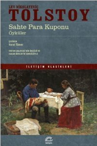 Sahte Para Kuponu - Öyküler Lev Nikolayeviç Tolstoy İletişim Yayınları