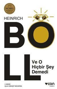 Ve O Hiçbir Şey Demedi Heinrich Böll Can Yayınları