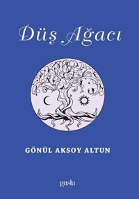 Düş Ağacı Gönül Aksoy Altun Puslu Yayıncılık