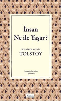 İnsan Ne İle Yaşar?-Bez Ciltli Lev Nikolayeviç Tolstoy Koridor Yayıncılık