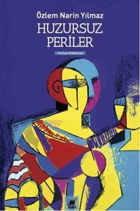 Huzursuz Periler Özlem Narin Yılmaz Ayrıntı Yayınları