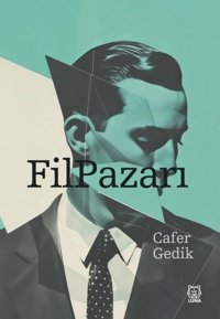 Fil Pazarı Cafer Gedik Luna Yayınları