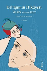 Kelliğimin Hikayesi Marek Van Der Jagt Alef