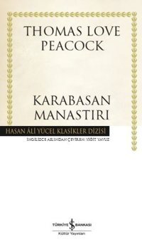 Karabasan Manastırı Thomas Love Peacock İş Bankası Kültür Yayınları