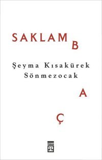 Saklambaç Şeyma Kısakürek Sönmezocak Timaş Yayınları