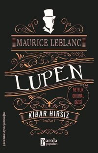 Arsen Lüpen - Kibar Hırsız Maurice Leblanc Parola Yayınları