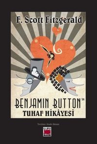 Benjamin Button'ın Tuhaf Hikayesi F. Scott Fitzgerald Elips Kitapları