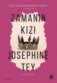 Zamanın Kızı Josephine Tey Sahi Kitap