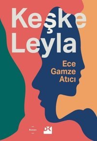 Keşke Leyla Ece Gamze Atıcı Doğan Kitap
