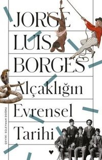 Alçaklığın Evrensel Tarihi Jorge Luis Borges Can Yayınları