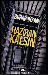 Haziran Kalsın Burak İhsan Eksik Parça Yayınları