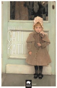 Çatı Katı Nihan Kaya Eksik Parça Yayınları