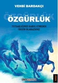 Özgürlük Vehbi Bardakçı Ozan Yayıncılık