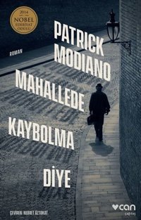Mahallede Kaybolma Diye Patrick Modiano Can Yayınları
