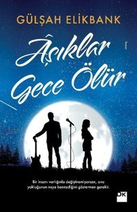 Aşıklar Gece Ölür Gülşah Elikbank Doğan Kitap