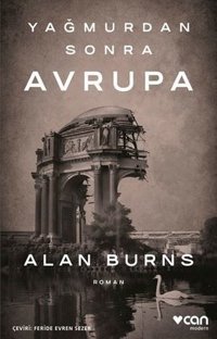 Yağmurdan Sonra Avrupa Alan Burns Can Yayınları