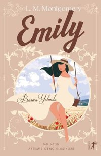 Emily Başarı Yolunda Lucy Maud Montgomery Artemis Yayınları