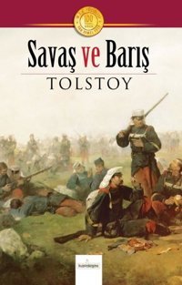 Savaş ve Barış - 100 Temel Eser Lev Nikolayeviç Tolstoy Kardelen Yayınları
