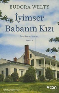 İyimser Babanın Kızı Eudora Welthy Can Yayınları