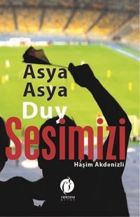 Asya Asya Duy Sesimizi Haşim Akdenizli Herdem Kitap