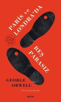 Paris ve Londra'da Beş Parasız George Orwell Alfa Yayıncılık