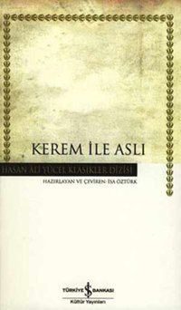 Kerem ile Aslı - Hasan Ali Yücel Klasikleri Kolektif İş Bankası Kültür Yayınları