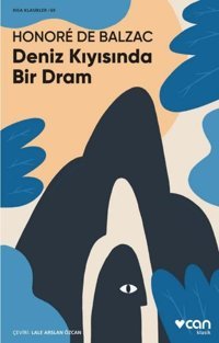 Deniz Kıyısında Bir Dram - Kısa Klasikler 69 Honore de Balzac Can Yayınları