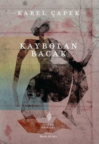 Kaybolan Bacak Karel Çapek Yordam Edebiyat