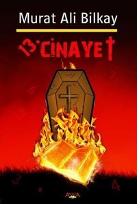 13.Cinayet Murat Ali Bilkay Altaylı