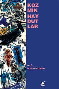 Kozmik Haydutlar A.C Weisbecker Ayrıntı Yayınları