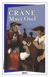 Mavi Otel Stephen Crane Zeplin Kitap