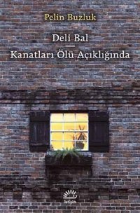 Deli Bal Pelin Buzluk İletişim Yayınları