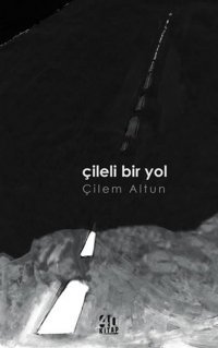 Çileli Bir Yol Çilem Altun 40 Kitap