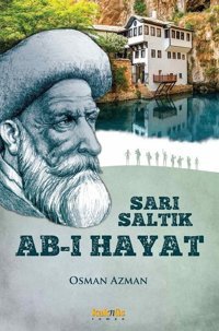 Sarı Saltık Abı-ı Hayat Osman Azman Kaknüs Yayınları