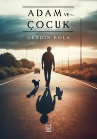 Adam ve Çocuk Gezgin Kola Luna Yayınları