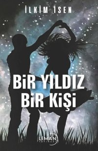 Bir Yıldız Bir Kişi İlkim İsen Liman Yayınevi