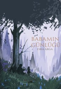 Babamın Günlüğü Esra Arga Sokak Kitapları Yayınları
