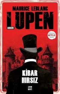 Arsen Lüpen - Kibar Hırsız Maurice Leblanc Dokuz Yayınları