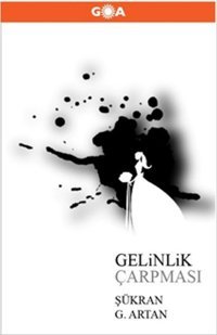 Gelinlik Çarpması Şükran G. Artan Goa