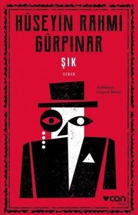 Şık - Açıklamalı Orijinal Metin Hüseyin Rahmi Gürpınar Can Yayınları