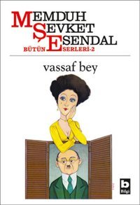 Vassaf Bey Memduh Şevket Esendal Bilgi Yayınevi
