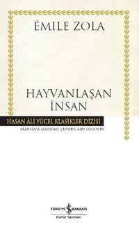 Hayvanlaşan İnsan Emile Zola İş Bankası Kültür Yayınları