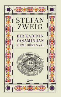 Bir Kadının Yaşamından Yirmi Dört Saat Stefan Zweig Zeplin Kitap