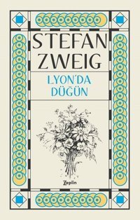 Lyon'da Düğün Stefan Zweig Zeplin Kitap