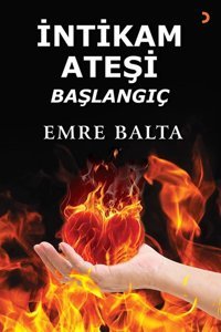 İntikam Ateşi-Başlangıç Emre Balta Cinius