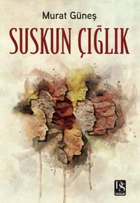 Suskun Çığlık Murat Güneş DS Yayınları