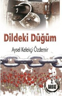 Dildeki Düğüm Aysel Kelekçi Özdemir Kuytu Yayınları