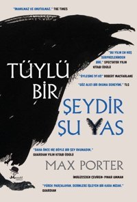 Tüylü Bir Şeydir Şu Yas Max Porter Monokl